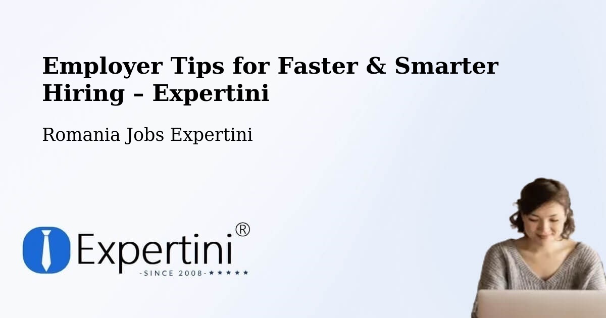 Employer Tips for Hiring & Recruitment – Beuca - Beuca, Romania Jobs Expertini