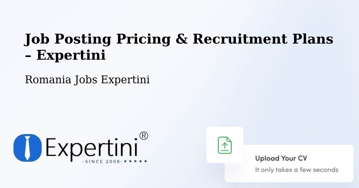 Job Posting Pricing & Recruitment Plans – Beuca - Beuca, Romania Jobs Expertini
